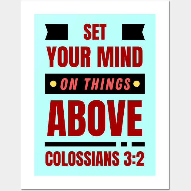 Set Your Mind On Things Above | Bible Verse Colossians 3:2 Wall Art by All Things Gospel